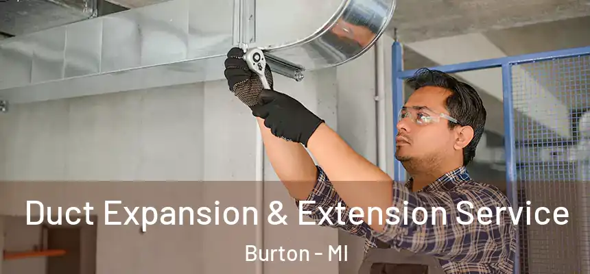 Duct Expansion & Extension Service Burton - MI