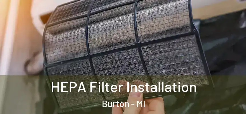  HEPA Filter Installation Burton - MI