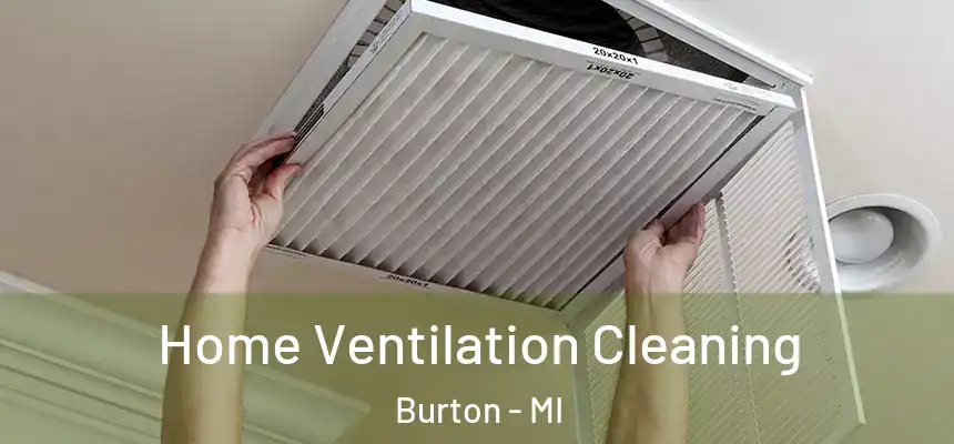  Home Ventilation Cleaning Burton - MI
