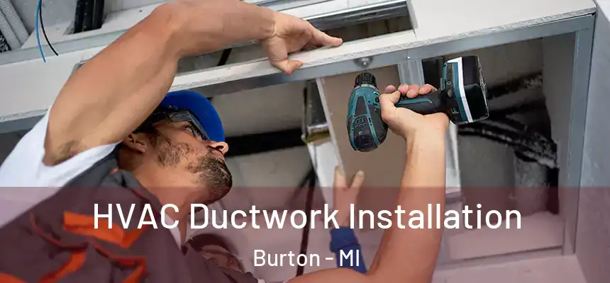  HVAC Ductwork Installation Burton - MI