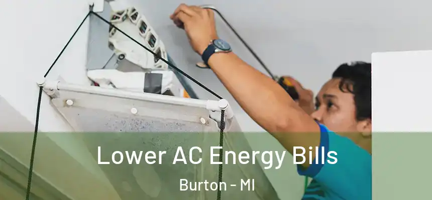 Lower AC Energy Bills Burton - MI