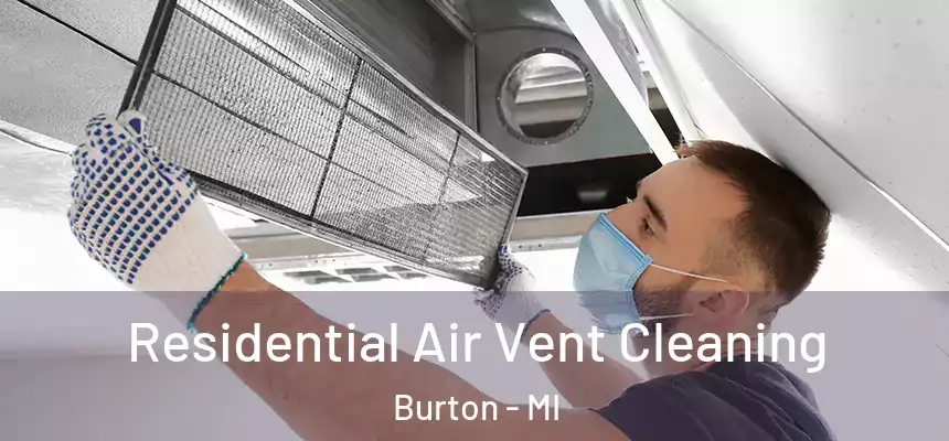 Residential Air Vent Cleaning Burton - MI