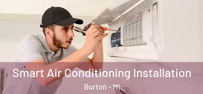  Smart Air Conditioning Installation Burton - MI